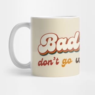 Bad Vibes Don't Go With My Outfit Mug